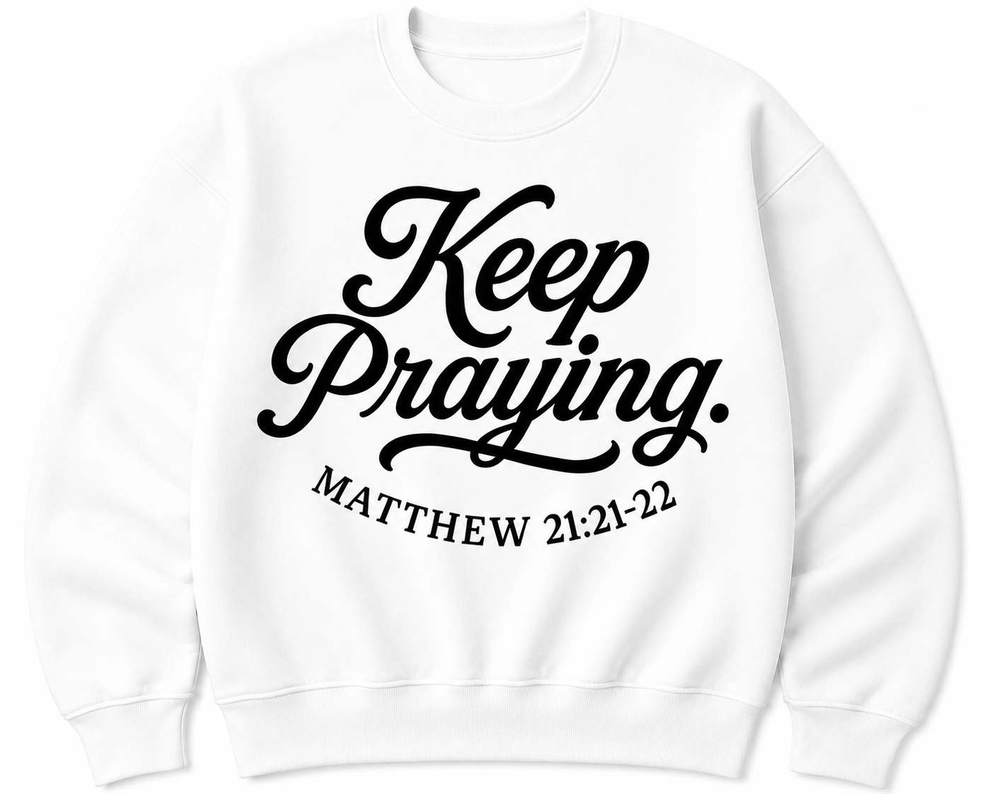 Keep Praying — White