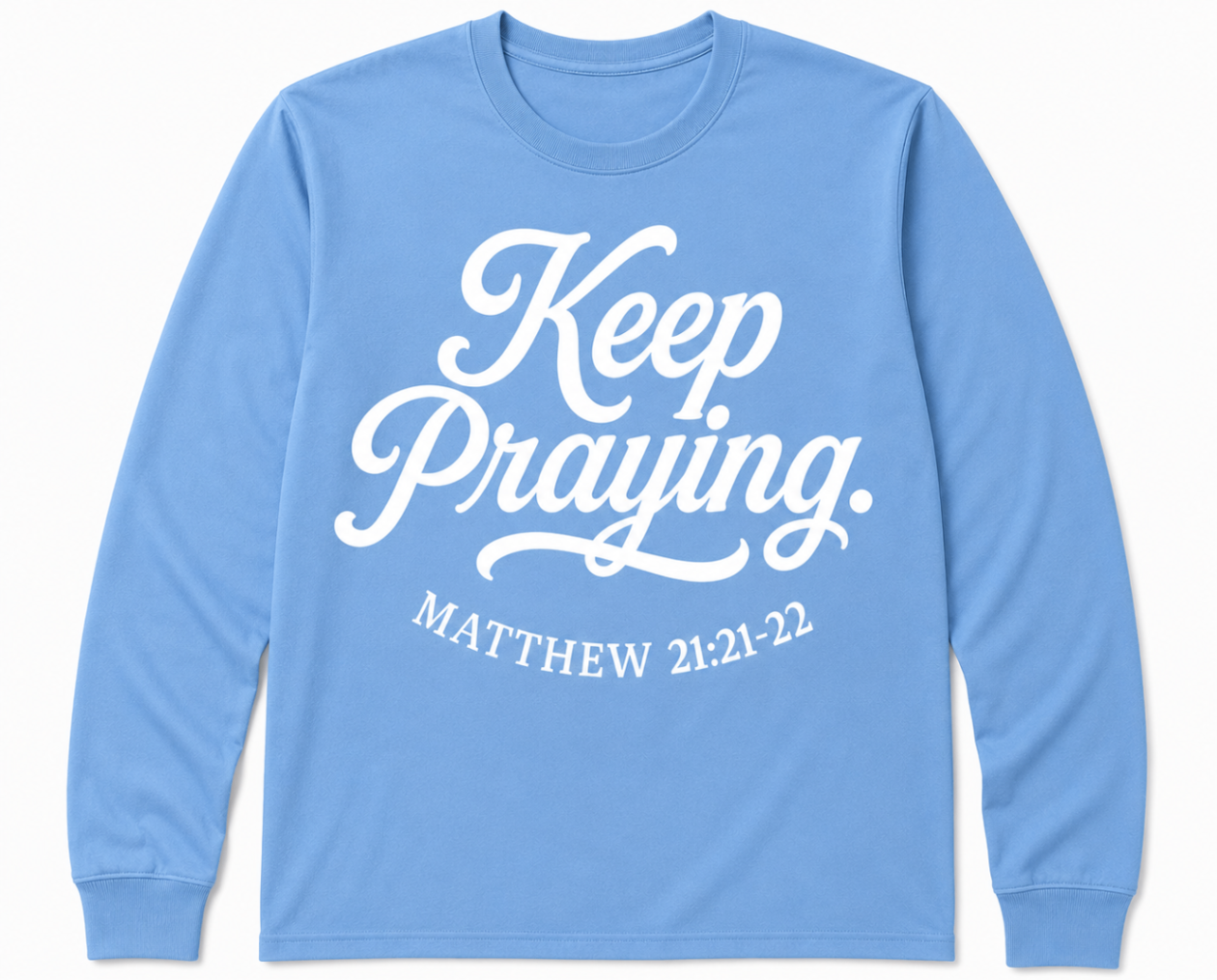 Keep Praying — Light Blue