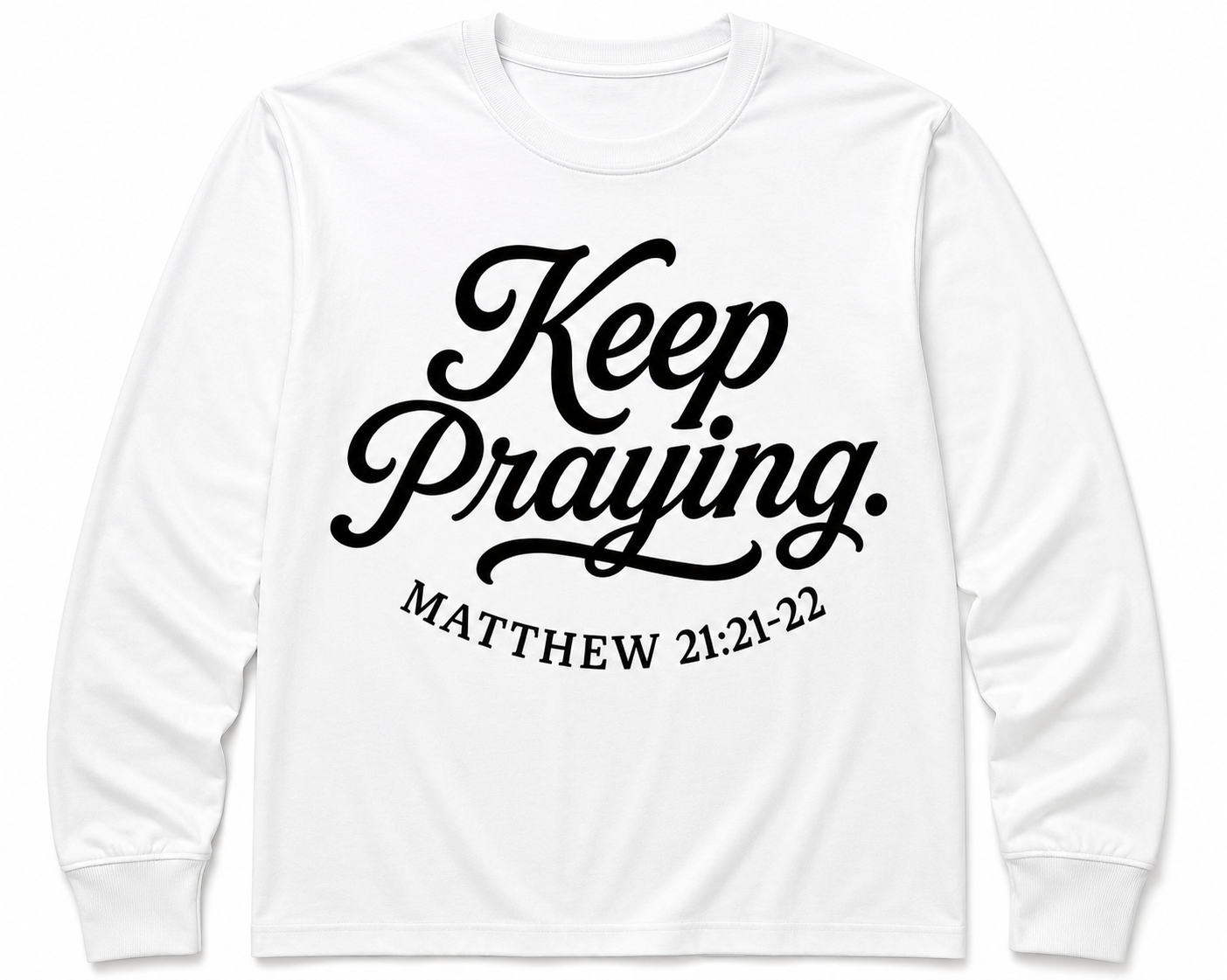 Keep Praying — White