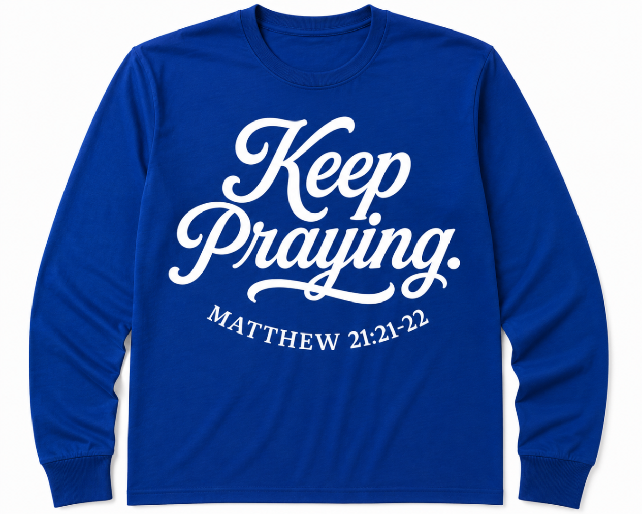 Keep Praying — Royal Blue